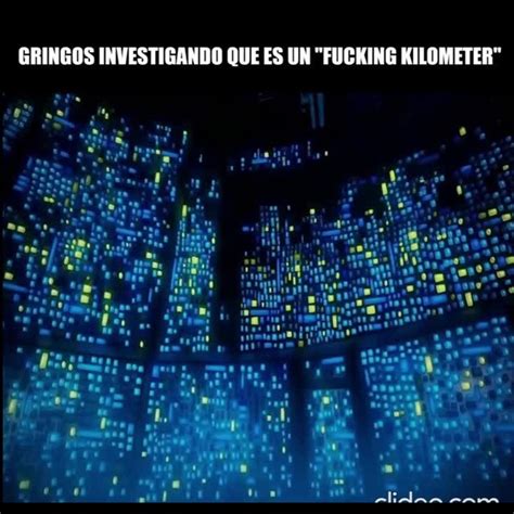 WHAT THE FUCK IS A KILOMETER Meme Subido Por ClaudioVelocidadMW