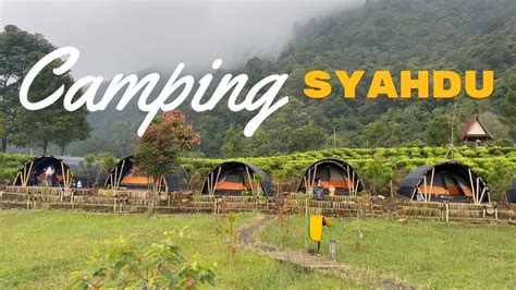 Baruuu The Ciliwung Adventure Camp Camping Ngak Pake Ribet Di