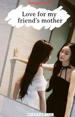 Love For My Friend S Mother Bab 7 Having Sex With Mommy Wattpad