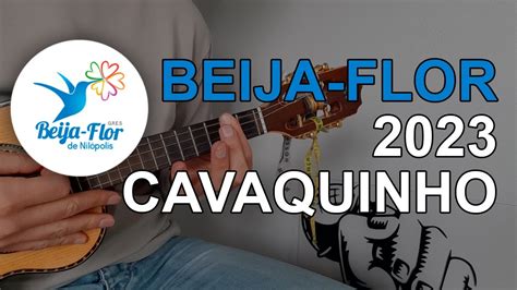 Beija Flor 2023 Samba Enredo Cavaquinho YouTube