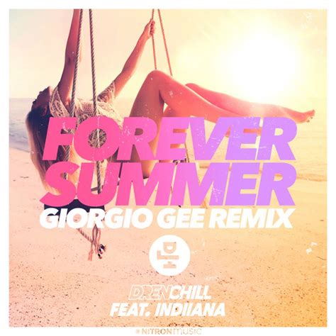 Drenchill Forever Summer Giorgio Gee Remix Feat Indiiana Remix