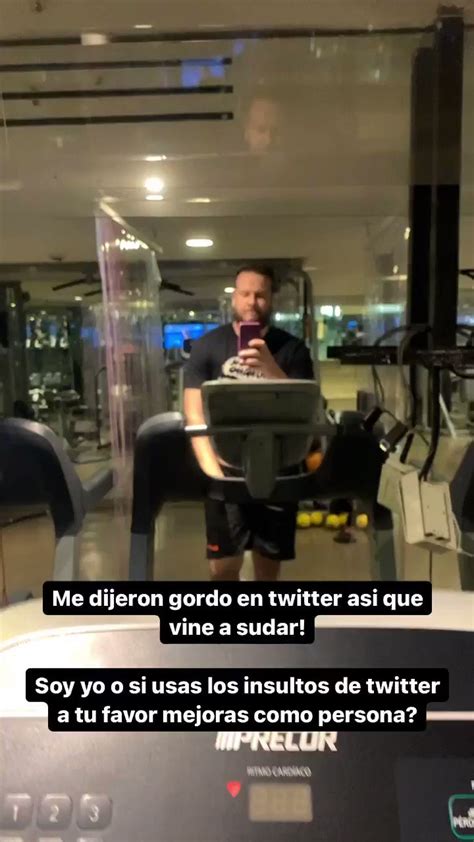 Diego Ruzzarin On Twitter No Voy Al Gym Por Que Me Da Pena Mi Cuerpo