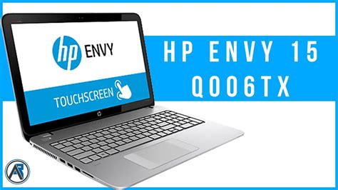 HP Envy 15 Q006TX Unboxing YouTube