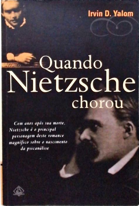 Quando Nietzsche Chorou Irvin D Yalom Tra A Livraria E Sebo