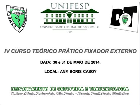 IV Curso Teórico Prático Fixador Externo DOT Departamento de