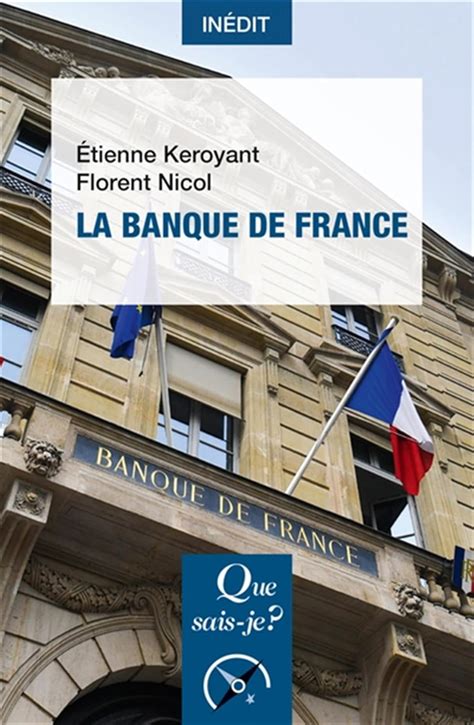 La Banque de France Keroyant Étienne Nicol Florent Villeroy de