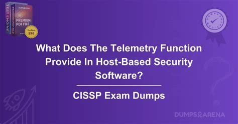 What Does The Telemetry Function Provide In Host-Based Security Software?