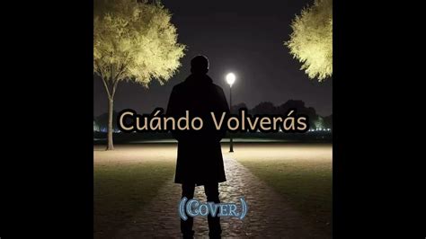 Cuándo Volverás Aventura Cover Youtube