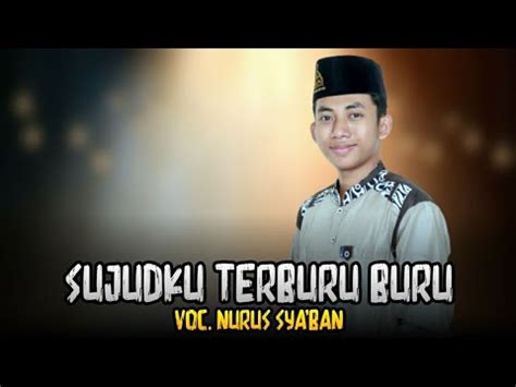 SUJUDKU TERBURU BURU VOC NURUS SYA BAN SYUBBANUL MUSLIMIN YouTube