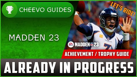 MADDEN NFL 23 Already In Progress Achievement Trophy Guide Xbox