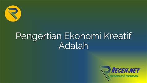 Pengertian Ekonomi Kreatif Adalah