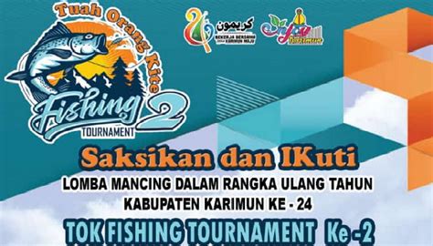 TOK Fishing Gelar Lomba Mancing Ke 2 Dalam Rangka HUT Ke 24 Kabupaten