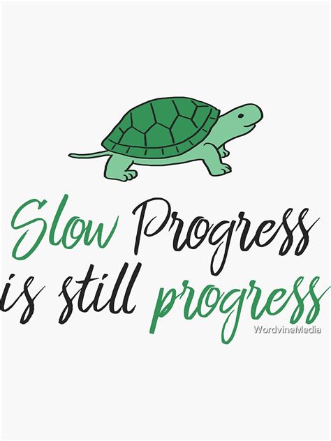 Slow Progress Is Still Progress Sticker For Sale By Wordvinemedia