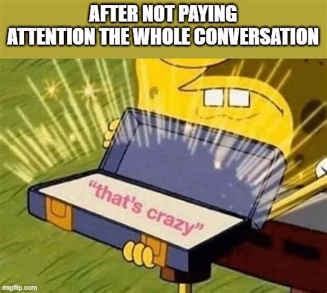 Picturepunches Meme Ignoring Conversation