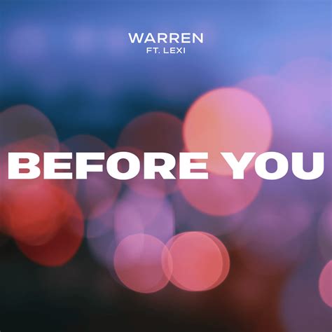 Warren Edm Before You Lyrics Genius Lyrics