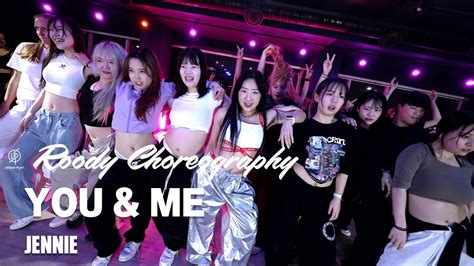 YOU ME JENNIE ROODY Choreography Urban Play Dance Academy YouTube