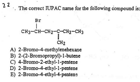 The Correct Iupac Name For The Following Compound Is Bromo Ethyl