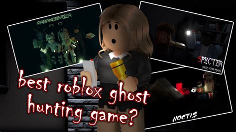 What S The Best Roblox Ghost Hunting Game Youtube