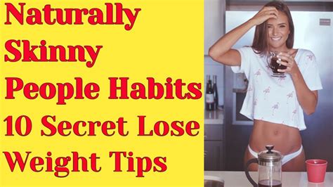 Top 10 Naturally Skinny People Habits Secret Lose Weight Tips Exposed