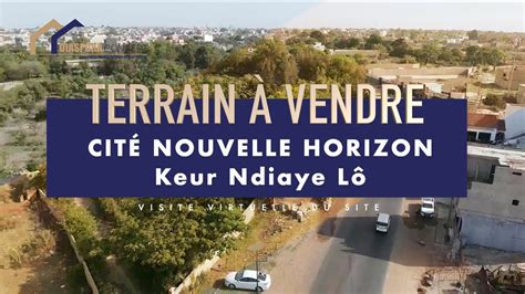 Terrain Vendre La Cit Nouvelle Horizon Keur Ndiaye L Youtube