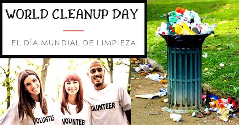 Take Action on World Cleanup Day el Día Mundial de Limpieza