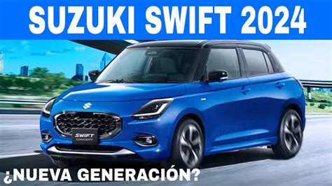 NUEVA GENERACIÓN SUZUKI SWIFT 2024 YouTube