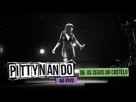 Pittyoficial E Nando Reis Os Cegos Do Castelo Ao Vivo YouTube