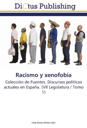 Racismo y xenofobia Colección de Fuentes Discursos políticos actuales