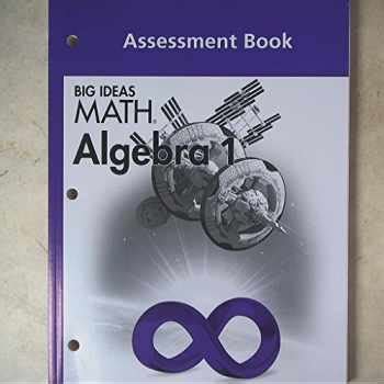 BIG IDEAS MATH Algebra 1: Common Core Assessment: 9781608404735 - BooksRun