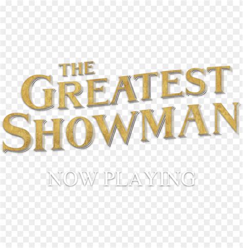 The Greatest Showman Greatest Showman Logo Png Transparent With Clear