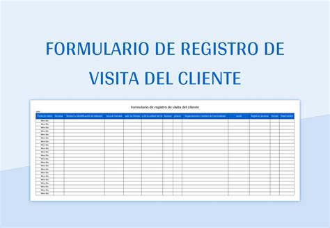 Plantilla De Formato Excel Formulario De Registro De Visita Del Cliente