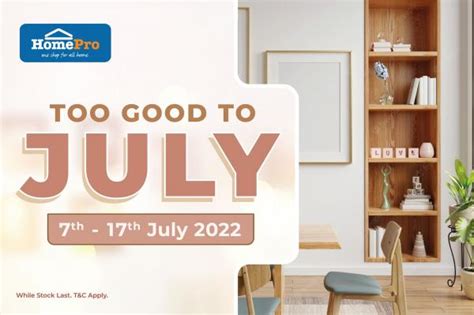 HomePro Too Good To July Promotion 7 Jul 2022 17 Jul 2022