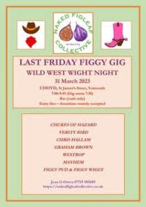 Friday Figgy Gig Wild West Wight Night Naked Figleaf Collective