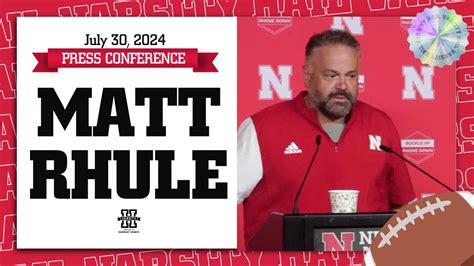 Nebraska Football S Matt Rhule On Start Of Fall Camp July