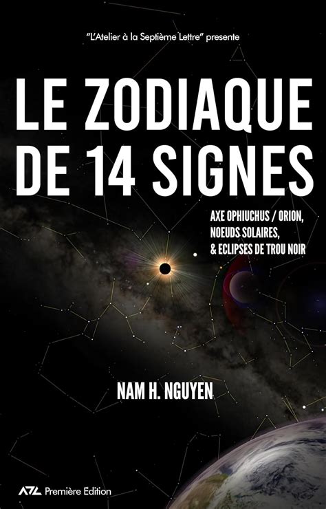 Le Zodiaque De 14 Signes Axe Ophiuchus Orion Noeuds Solaires