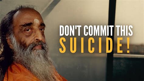 Of Don T Commit This Suicide Swami Chinmayananda Ishavasya