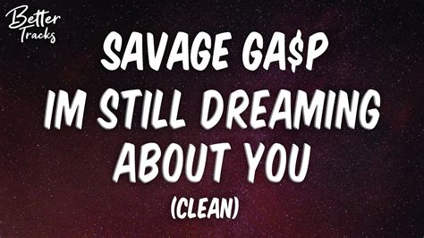 Savage Ga P X 1nonly X Ciscaux Im Still Dreaming About You Clean