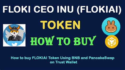 How To Buy Floki Ceo Inu Flokiai Token Using Bnb And Pancakeswap On