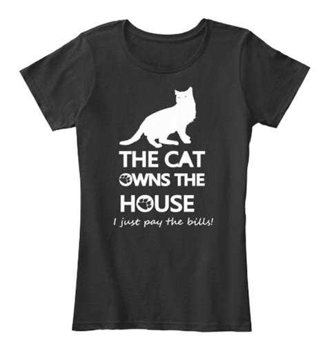 The Cat Owns The House Limited Edition T Shirts For Women T Shirt