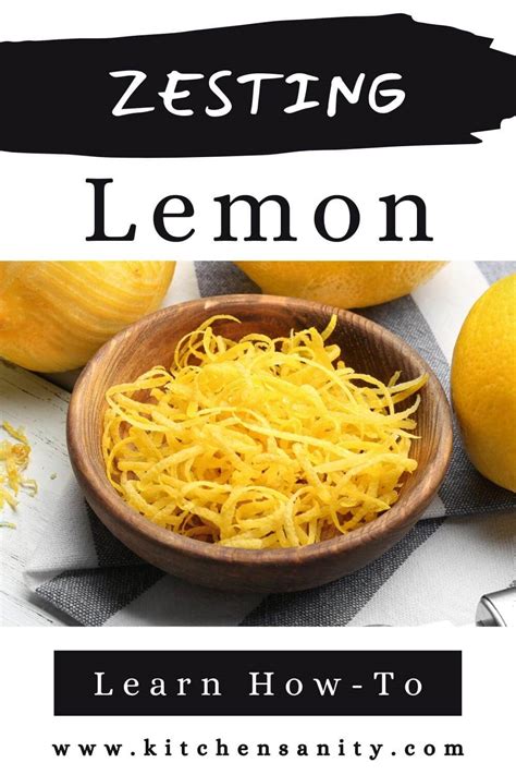 How To Zest A Lemon Step By Step Kitchensanity