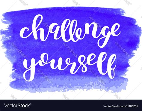 Challenge yourself brush lettering Royalty Free Vector Image