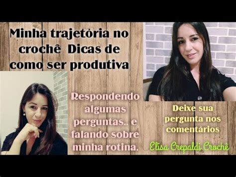 Minha trajetória no crochê dicas de como ser mais produtiva minha