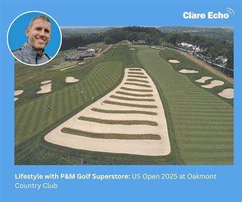 US Open 2025 at Oakmont Country Club - Clare Echo