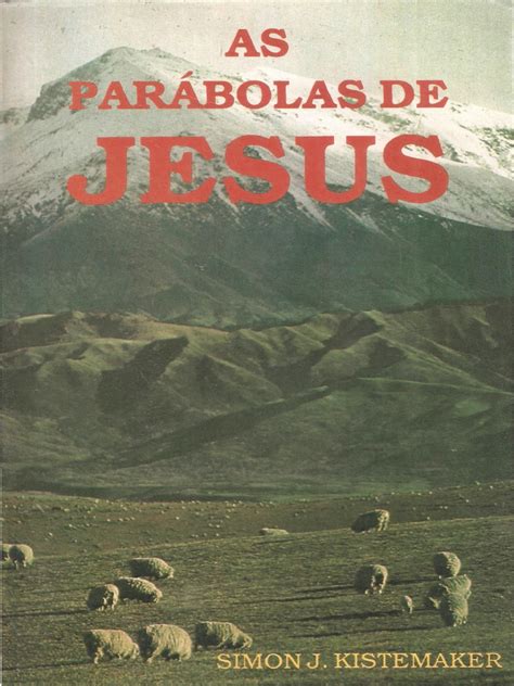 Livro As Parábolas De Jesus - Livro - As Parábolas de Jesus - Simon J. Kistemaker PDF | PDF