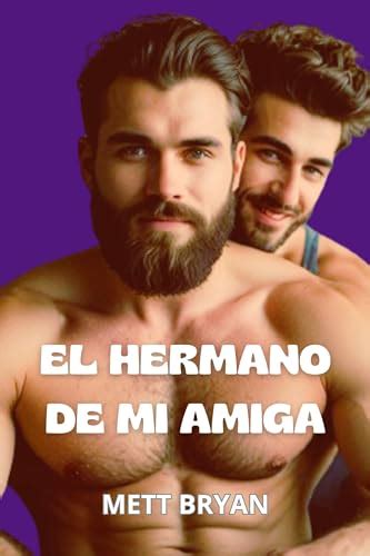 El hermano de mi amiga Romance gay en español Enemies to lovers