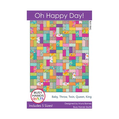 Oh Happy Day Quilt Pattern By Busy Hands Quilts Etsy