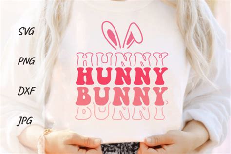 Easter Shirt Svg Hunny Bunny Png Graphic By Design · Creative Fabrica