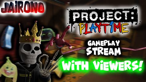 Playing With Viewers Project Playtime Youtube