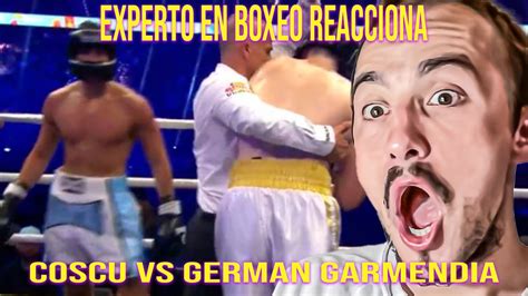 Experto En Boxeo Reacciona A La Pelea Entre Coscu Vs German Garmendia