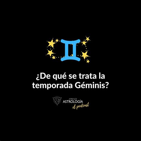 Geminis Season Aprende Astrolog A